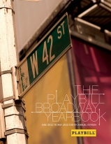 The Playbill Broadway Yearbook June 2011 to May 2012 – Eighth Annual Edition 1 The 2011-2012 Broadway season will be remembered for a pyrotechnic display of bravura performers; the year Stephen Sondheim rattled Broadway with a punched-up version of Porgy and Bess; the year James Corden beat out Philip Seymour Hoffman, Frank Langella, John Lithgow, and James Earl Jones for Best Leading Actor in a Play at the Tony Awards; the year bittersweet Irish love story Once touched so many hearts; and the year without a season blockbuster, unless you count Hugh Jackman’s solo show, which was so sold out that producers passed on the opportunity to be nominated for a Tony so they could sell more seats. (Jackman was given a special Tony anyway.) This season did not have a new Book of Mormon, Jersey Boys, or The Producers, which is not to say that Broadway didn’t sell a lot of tickets. In fact, this year broke a new record with $1.14 billion in overall gross sales for the season. And through all of this, The Playbill Broadway Yearbook (Playbill Books/Applause Books) has been busily poking its nose backstage to photograph the denizens of Broadway and to let them report on their activities.