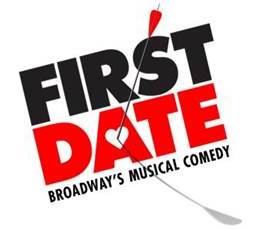 FIRST DATE, THE BROADWAY MUSICAL COMEDY, Plays Royal George Cabaret Beginning February 5